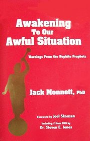 Awakening to Our Awful Situation: Warning From the Nephite Prophets