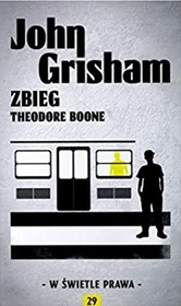 Zbieg (The Fugitive) (Theodore Boone, Bk 5) (Polish Edition)