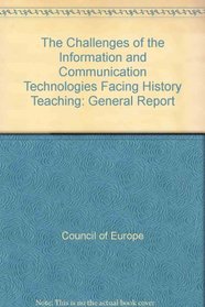 Challenges of the Information and Communication Technologies Facing History
