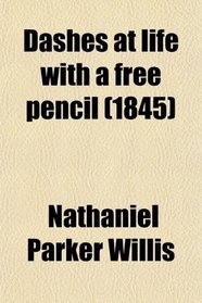 Dashes at life with a free pencil (1845)
