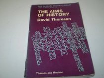 The Aims of History (General Study Library)