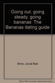 Going out, going steady, going bananas: The Bananas dating guide
