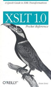 XSLT 1.0 Pocket Reference (Pocket Reference (O'Reilly))