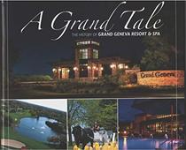 A Grand Tale: The History of Grand Geneva Resort & Spa