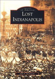 Lost Indianapolis (Images of America)