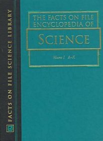The Facts on File Encyclopedia of Science (The Facts on File Science Library)