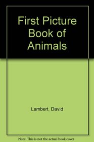 First Picture Book of Animals