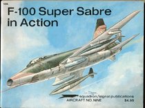 F-100 Super Sabre in Action - Aircraft No. Nine