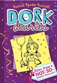 Tales from a Not-So-Popular Party Girl (Dork Diaries, Bk 2)