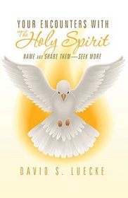 Your Encounters with the Holy Spirit: Name and Share Them?Seek More