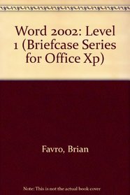 Word 2002: Level 1 (Briefcase Series for Office Xp)
