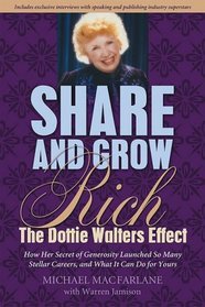 Share and Grow Rich: The Dottie Walters Effect