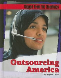 Outsourcing America (Ripped from the Headlines)