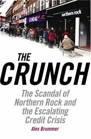 The Crunch: Uncovering the Truth Behind the Great Credit Scandal