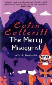 The Merry Misogynist (Dr. Siri Paiboun, Bk 6)