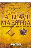 Sistema de la Llave Maestra (Maestros Del Secreto / Secret Masters) (Spanish Edition)