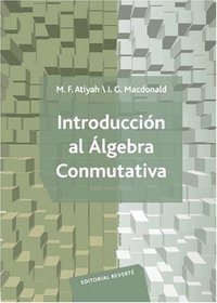 Introduccin Al lgebra Conmutativa (Spanish Edition)