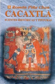 Cacaxtla : fuentes historicas y pinturas (Seccion de Obras de Antropologia)