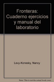 Fronteras: Cuaderno ejercicios y manual del laboratorio