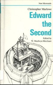 Edward the Second (The New Mermaids Series)