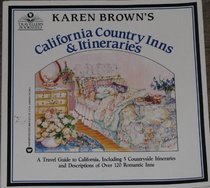 Karen Brown's California country inns & itineraries (Karen Brown's country inn series)