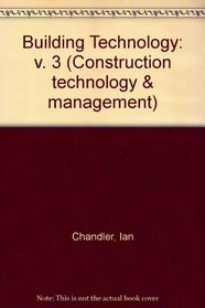 Building Technology 3: Design, Production and Maintenance (Construction Technology and Management)