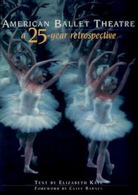 American Ballet Theatre : A Twenty-Five Year Retrospective