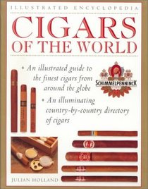 Cigars of the World (Illustrated Encyclopedias)