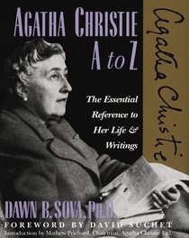 Agatha Christie A to Z: The Essential Reference to Her Life and Writings (Literary A to Z (Hardcover))