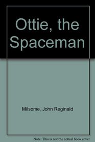 Ottie, the Spaceman