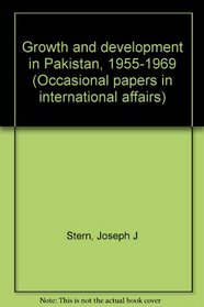 Growth and development in Pakistan, 1955-1969,