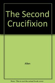 The Second Crucifixion