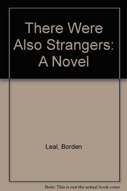 There Were Also Strangers: A Novel