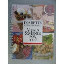 Diabetes Self-Managements Meals & Menus for 1 or 2