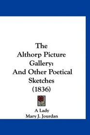The Althorp Picture Gallery: And Other Poetical Sketches (1836)