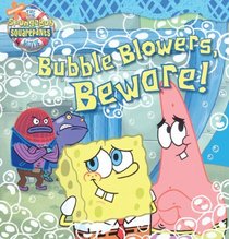 Bubble Blowers, Beware (Turtleback School & Library Binding Edition) (Spongebob Squarepants Movie (Prebound))