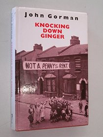 Knocking Down Ginger (Working Class Autobiography)