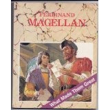 Ferdinand Magellan (what made them Great)