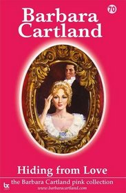 Hiding from Love (The Barbara Cartland Pink Collection)