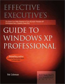 Effective Executive's Guide to Windows XP Professional