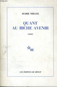 Quant au riche avenir (French Edition)