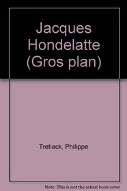 Jacques Hondelatte (Gros plan) (French Edition)