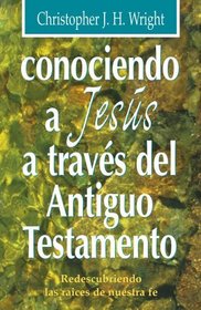 Conociendo a Jess a travs del A. T. (Spanish Edition)