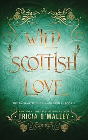Wild Scottish Love: A fun opposites attract magical romance (The Enchanted Highlands)