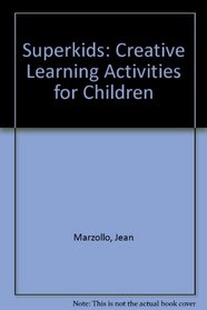 Superkids: Creative Learning Activities for Children