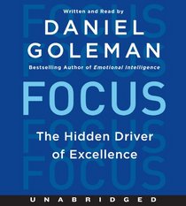 Focus: The Hidden Driver of Excellence (Audio CD) (Unabridged)