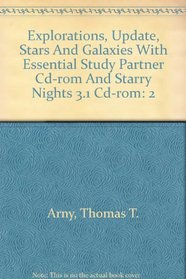 Explorations, Update, Stars and Galaxies (VOLUME 2) with Essential Study Partner CD-ROM and Starry Nights 3.1 CD-ROM