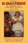 El Gran Pueblo: A History of Greater Mexico : 1821-1911 (El Gran Pueblo Vols. 1 & 2)