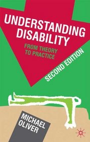 Understanding Disability: From Theory to Practice