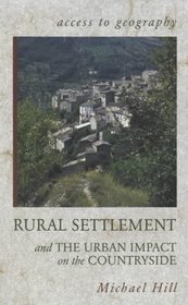 Rural Settlement and Urban Impact on the Countryside (Access to Geography)